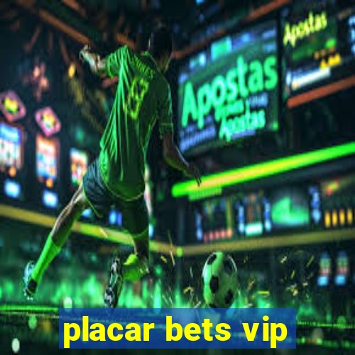 placar bets vip